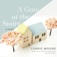 A Gate at the Stairs: A Novel