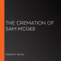 The Cremation of Sam McGee