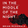 In the Middle of the Night: The Shocking True Story of a Family Killed in Cold Blood