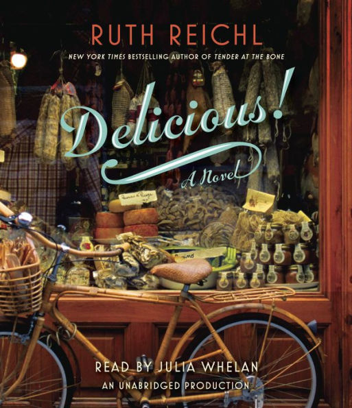 Delicious!: A Novel