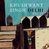 Delhi : A Novel