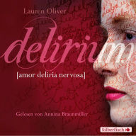 Amor-Trilogie 1: Delirium (Abridged)