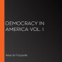 Democracy in America Vol. I