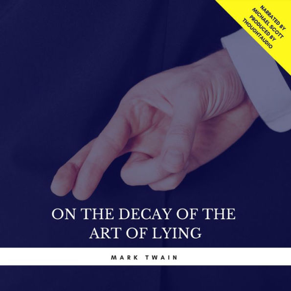 On the Decay of the Art of Lying