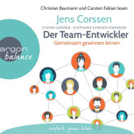 Der Team-Entwickler - Gemeinsam gewinnen lernen (Gekürzte Lesung) (Abridged)