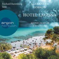 Hotel Laguna - Meine Familie am Strand (Ungekürzte Lesung)