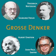 CD WISSEN - Große Denker - Teil 05: Friedrich Nietzsche, Sigmund Freud, Albert Einstein, Jean-Paul Sartre