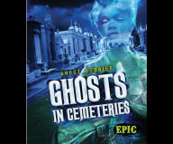 Ghosts in Cemeteries