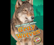 Gray Wolves: Blastoff! Readers: Level 3