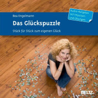 Das Glückspuzzle: Stück für Stück zum eigenen Glück. Audio-Ratgeber mit Impulsen und Übungen (Abridged)