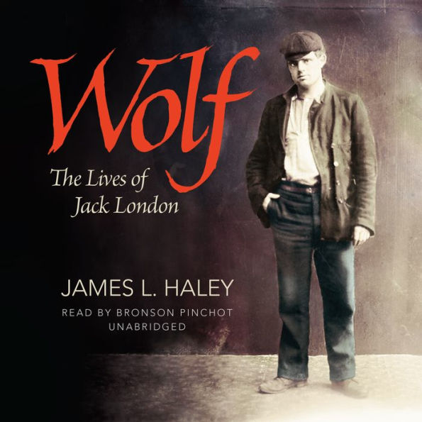 Wolf: The Lives of Jack London