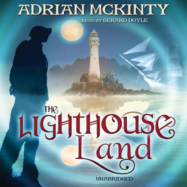 The Lighthouse Land (The Lighthouse Trilogy #1)