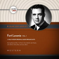 Fort Laramie, Vol. 1: The Classic Radio Collection