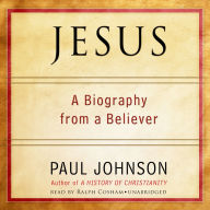 Jesus: A Biography from a Believer