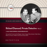 Richard Diamond, Private Detective, Vol. 2: The Classic Radio Collection