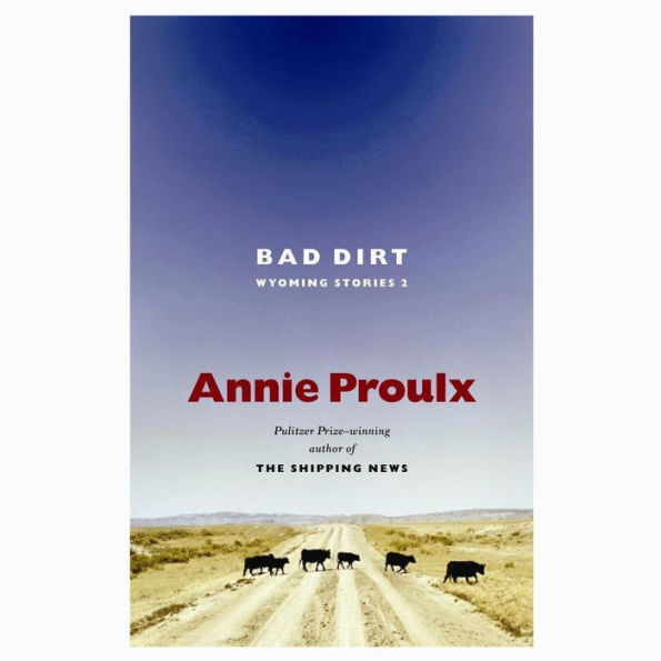 Bad Dirt: Wyoming Stories 2