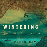 Wintering: A Novel