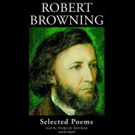 Robert Browning: Selected Poems