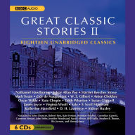 Great Classic Stories II: 18 Unabridged Classics