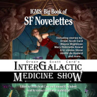 Orson Scott Card's Intergalactic Medicine Show: Big Book of SF Novelettes