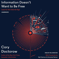 Information Doesn't Want to Be Free: Laws for the Internet Age