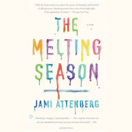 The Melting Season: A Novel