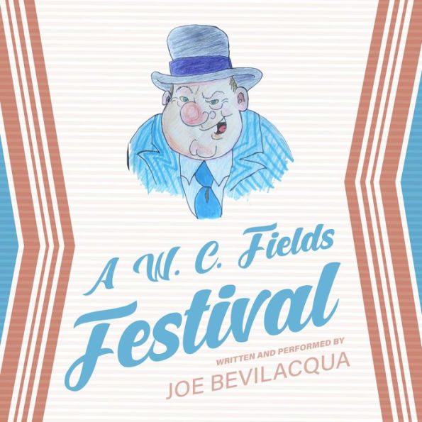 A W.C. Fields Festival