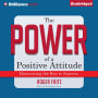 The Power of a Positive Attitude: Discovering the Key to Success