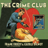 Crime Club, The (Detective Club Crime Classics)