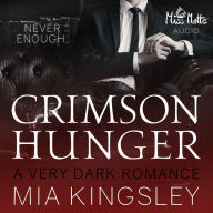 Crimson Hunger: A VERY DARK ROMANCE (Abridged)