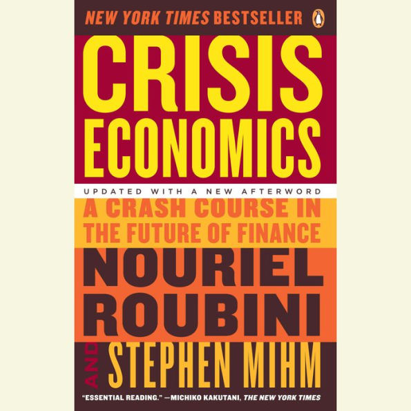 Crisis Economics: A Crash Course in the Future of Finance
