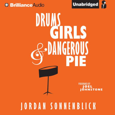 Title: Drums, Girls, and Dangerous Pie, Author: Jordan Sonnenblick, Joel Johnstone