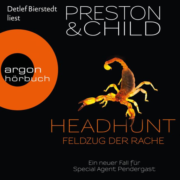 Headhunt - Feldzug der Rache - Ein neuer Fall für Special Agent Pendergast (Gekürzte Lesung) (Abridged)