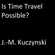 Is Time Travel Possible?