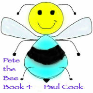 Pete the Bee: Book 4