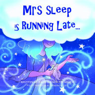 Mrs Sleep Is Running Late