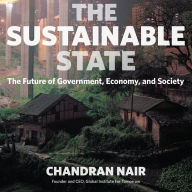 The Sustainable State: The Future of Government, Economy, and Society