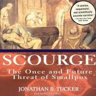 Scourge: The Once and Future Threat of Smallpox