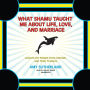 What Shamu Taught Me about Life, Love, and Marriage: Lessons for People from Animals and Their Trainers
