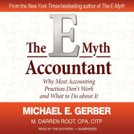 The E-Myth Accountant: Why Most Accounting Practices Don't Work and What to Do about It