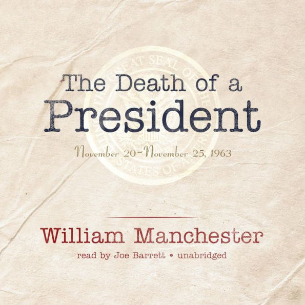 The Death of a President: November 20-november 25, 1963