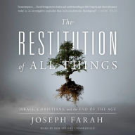 The Restitution of All Things: Israel, Christians, and the End of the Age