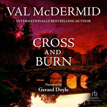 Title: Cross and Burn, Author: Val McDermid, Gerald Doyle