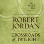 Crossroads of Twilight (The Wheel of Time Series #10)