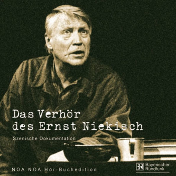 Das Verhör des Ernst Niekisch (Abridged)