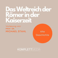 Das Weltreich der Römer in der Kaiserzeit: Perspektiven eines Imperiums (Abridged)