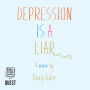 Depression is a Liar
