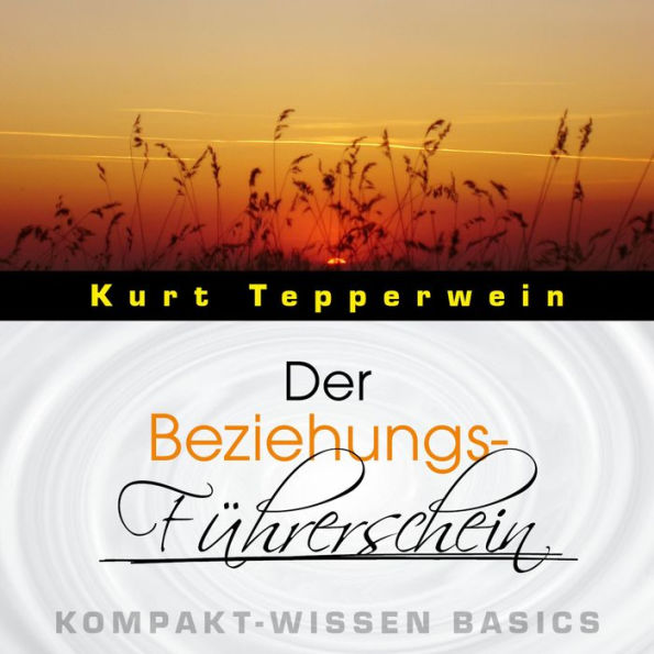 Der Beziehungs-Führerschein - Kompakt-Wissen Basics