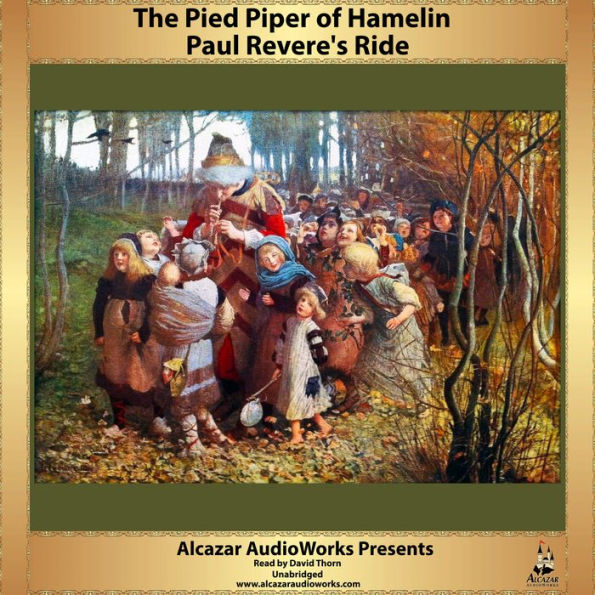 Paul Revere's Ride and The Pied Piper of Hamelin: Alcazar AudioWorks Presents