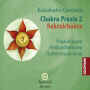 Chakra Praxis 2 - Sakralchakra: Yogaübungen - Heilmethoden - Tiefenentspannung (Abridged)